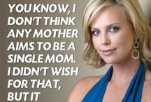 Single Mom Quotes / Quotes from Famous Single Moms, and Quotes from ...