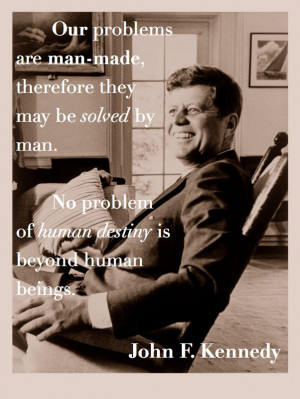 ... human beings'- John F. Kennedy #quote #inspiration #JFK #reKiosk