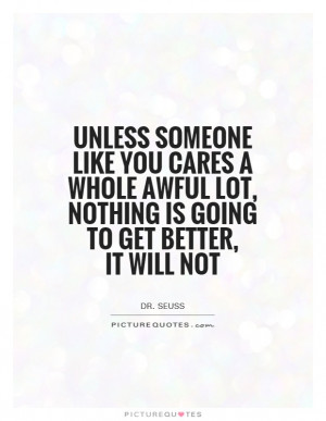 ... Seuss Quotes Caring Quotes Helping Others Quotes Helping People Quotes