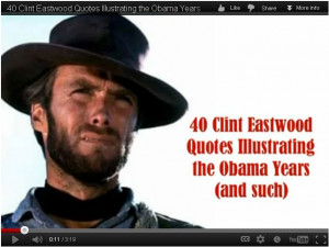 Best Poltical Video Ever: 40 Clint Eastwood Quotes On Obama
