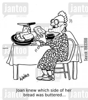 ... cartoon humor: Joan knew which side of her bread was buttered