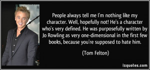 More Tom Felton Quotes