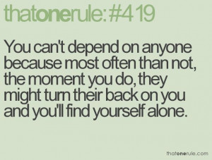 You can't depend on anyone