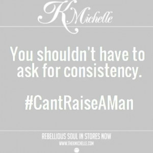 can't raise a man