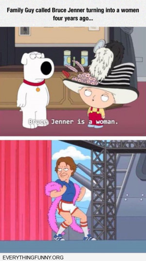 funny cartoon family guy called bruce jenner being a woman 4 years ago