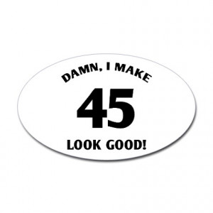 45Th Gifts > 45Th Stickers > Sexy 45th Birthday Gift Oval Sticker