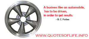 business-like-an-automobile-has-to-be-driven-in-order-to-get-results ...