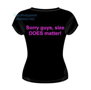 Ladies-Slim-Fit-T-Shirt-with-quote-Sorry-guys-size-DOES-matter