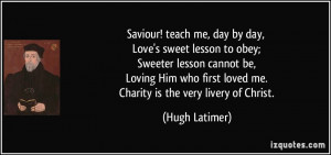 Saviour! teach me, day by day, Love's sweet lesson to obey; Sweeter ...