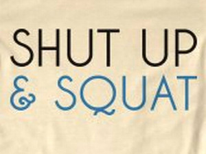 Shut Up And Squat Tumblr With fifty squats!