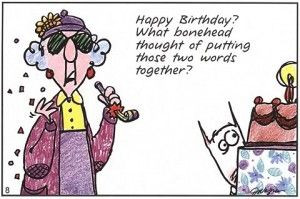 Maxine Quotes On God | Related Pictures hallmark maxine birthday ...