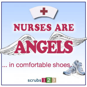 Nurses are Angels in comfortable shoes.Nurs Humor, Nurs Parties, Nurs ...