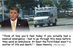 Sean Hannity actually said this, out loud, on the radio, where it was ...