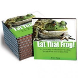 Eat That Frog! 21 Great Ways to Get More Done in Less Time