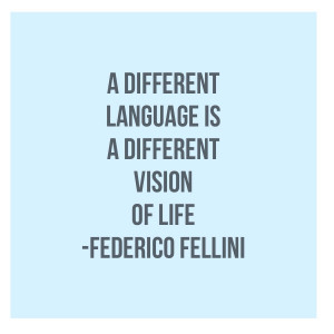 Language learning quote: A different language is a different vision of ...