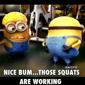 ... Minions, Nice Bum, Workout Minions, Fit Motivation, Fit Humor Minions