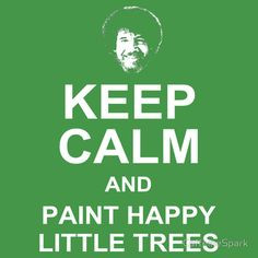 ... Ross, Bob Ross, Calm Painting, Painting Trees, Painting Happy, Ross