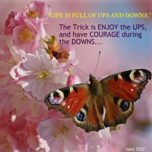Life Is Full Of Ups And Down