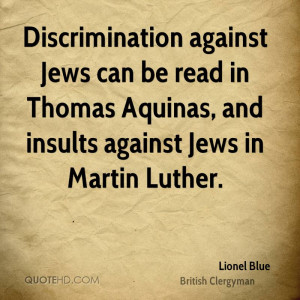 ... Jews can be read in Thomas Aquinas, and insults against Jews in Martin