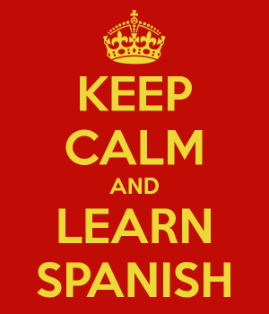 KEEP CALM AND LEARN SPANISH