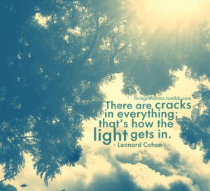 quote #quotes #light quotes #light #Leonard Cohen #livinginAnimo # ...