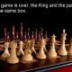 ... Game Is Over Then The King And The Pawn Go Back In The Same Box Quote