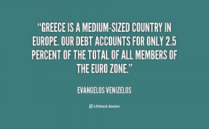 quote-Evangelos-Venizelos-greece-is-a-medium-sized-country-in-europe ...