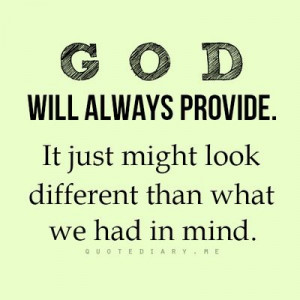 God will provide...