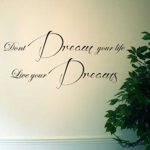 ... Life, Live Your Dreams Wall Quote 85 x 40cm Self Adhesive Wall Art