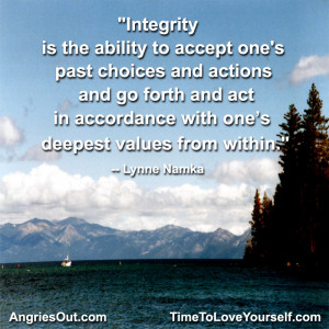 Integrity is the ability to accept one’s past choices and actions ...