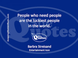 Barbra Streisand on people, love and luck.