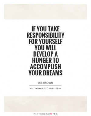 Responsibility Quotes Les Brown Quotes Accomplish Quotes