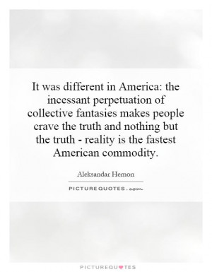 It was different in America: the incessant perpetuation of collective ...