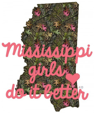 Mississippi Girls Do It Better - Amen!! :)