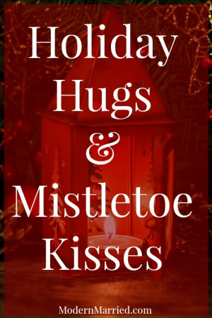 Christmas-Quote-Holiday-Hugs-and-Mistletoe-Kisses-ModernMarried.com ...