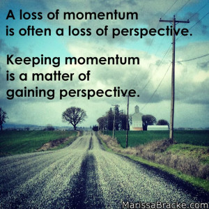 ... momentum-requires-getting-perspective #quotes #inspiringquotes #