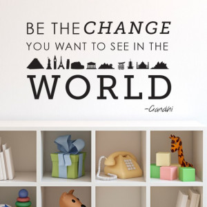 Home Be the Change Gandhi Quote
