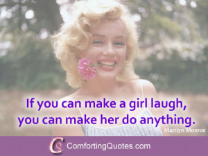 Picture Quote about Laughing If you can make a girl laugh, you can ...
