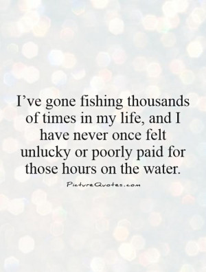 Gone Fishing Quotes
