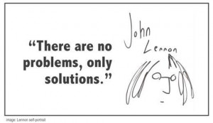 There_are_no_problems_only_solutions._John_Lennon.jpeg
