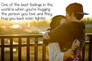 ... best hugs. They seem to be never ending because you won't let me go