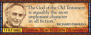 ... God Delusion: “The God of the Old Testament is arguably the most