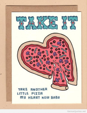 ... think this card should be given taped to the top of a box of pizza