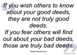 if you wish others to know about your good