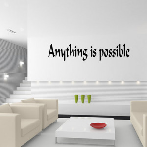 Anything Is Possible Vinyl Wall Quotes Lettering Art (JR255)