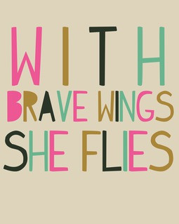 FREE quote printable: cute nursery printable / brave wings she flies