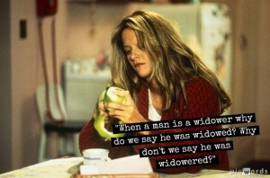 ... he was widowered?