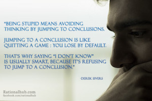 Brilliant quote. Why is it so hard for some people to say “I don’t ...