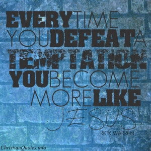 Rick Warren Quote – Defeating Temptation