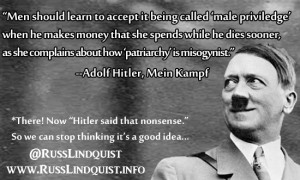 Hitler quotes on women 4. Male privilege and patriarchy: 